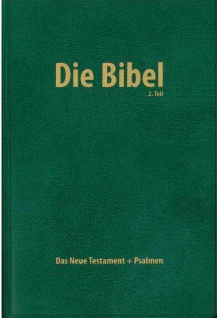 Die Bibel 2.Teil - Das Neue Testament und Psalmen - Elberfelder CSV
